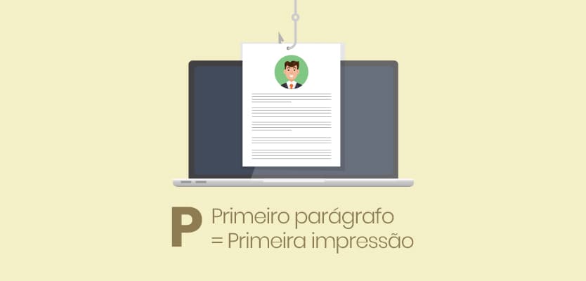 P – Primeiro parágrafo = Primeira impressão