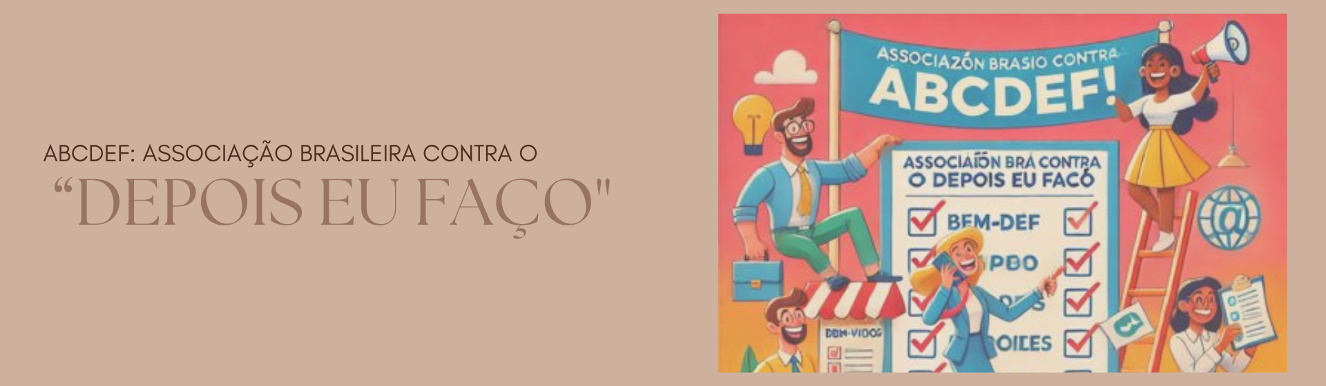 ABCDEF: Associação Brasileira Contra o “Depois Eu Faço”