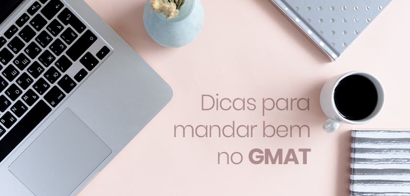 Dicas para mandar bem no GMAT