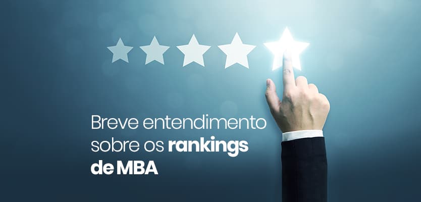 Breve entendimento sobre os rankings de MBA