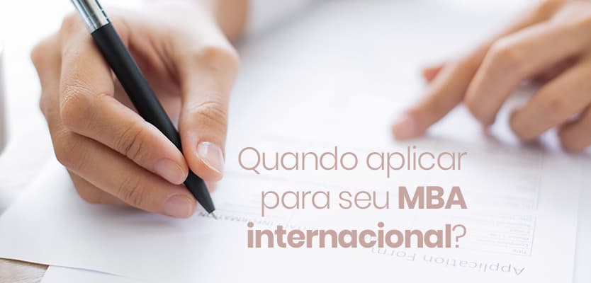 Quando aplicar para seu MBA internacional?
