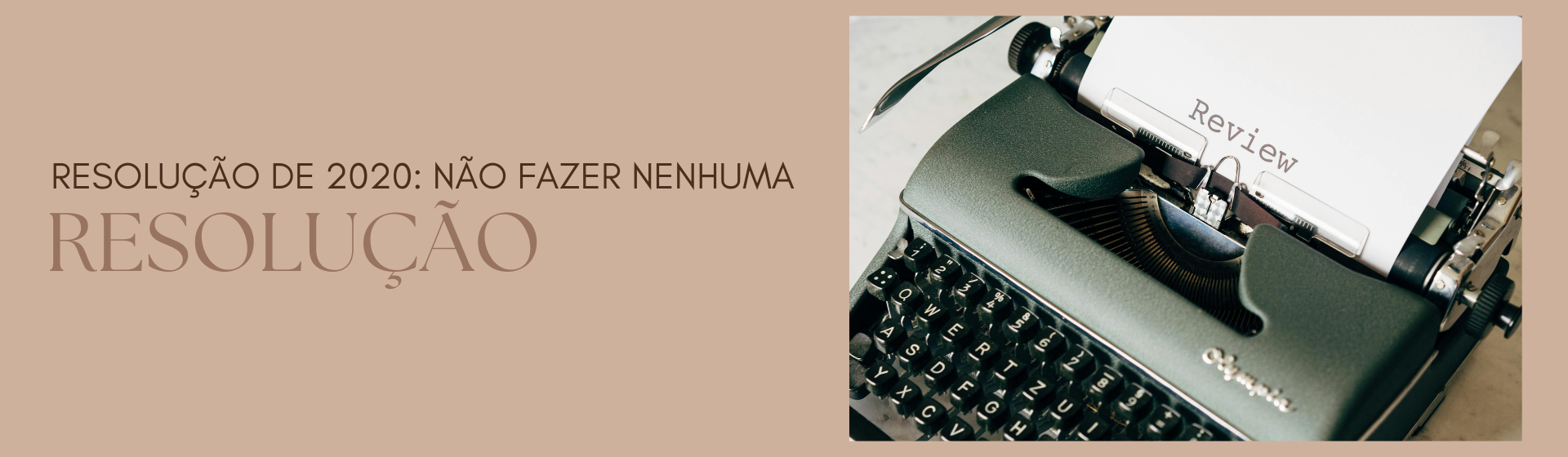 Resolução de 2020: Não fazer nenhuma resolução